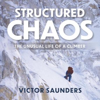Structured Chaos: The unusual life of a climber