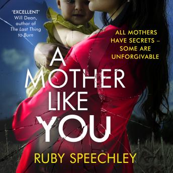 A Mother Like You: An unputdownable, twisty psychological thriller