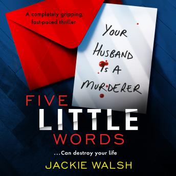 Five Little Words: A completely gripping, fast-paced thriller
