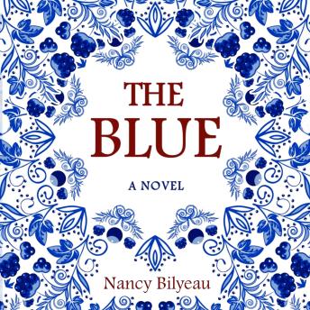 The Blue: A Novel