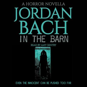 In the Barn: A Horror Novella