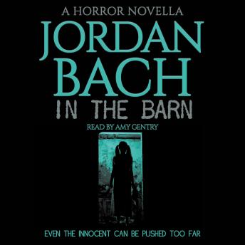 In the Barn: A Horror Novella