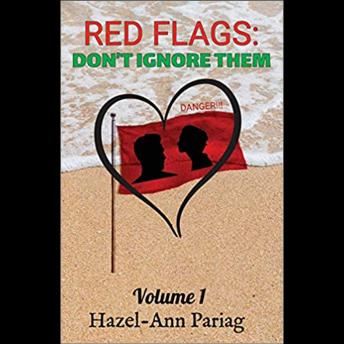 Red Flags: Don't Ignore Them: Volume 1