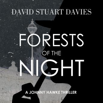 Forests Of The Night: A Johnny Hawke Thriller–Digitally Narrated Using a Synthesized Voice