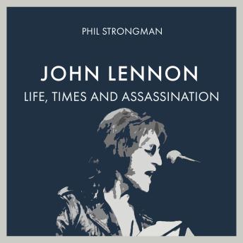 John Lennon: Life, Times and Assassination: Digitally narrated using a synthesized voice