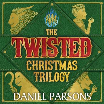 Twisted Christmas Trilogy Boxed Set (Complete Series, The: Books 1-3): A Dark Fantasy Boxed Set