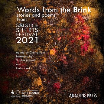 Words from the Brink: Stories and Poems from Solstice Shorts Festival 2021