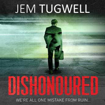 Dishonoured: One of the most addictive and shocking psychological thrillers of 2021, it will leave you reeling!