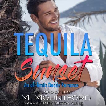 Tequila Sunset: An Off-Limits Daddy Romance