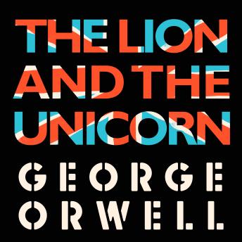The Lion and the Unicorn by George Orwell audiobooks free IOS google | fiction and literature