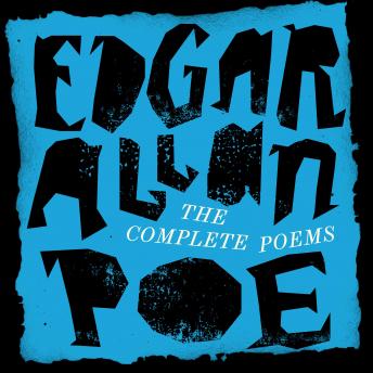 Edgar Allan Poe: The Complete Poems