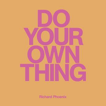 Do Your Own Thing