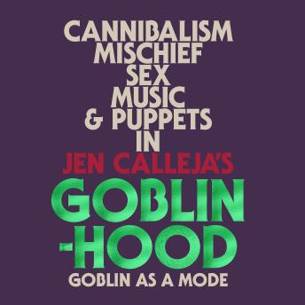Goblinhood: Goblin as a Mode