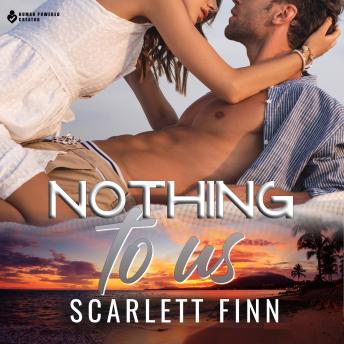 Nothing to Us: Tropical Romance: Fling to Forever?