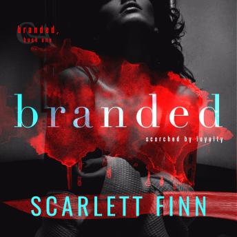 Branded: Enemies to Lovers: Dark urban romance, badass city girl abducted by alpha male.