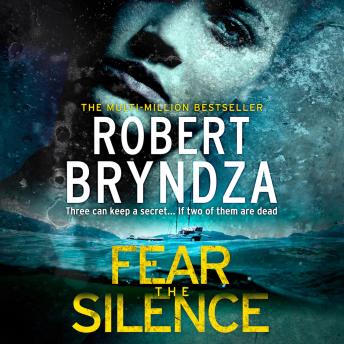 Fear The Silence: Three can keep a secret... If two of them are dead