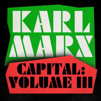 Download Capital: Volume 3: A Critique of Political Economy by Karl Marx
