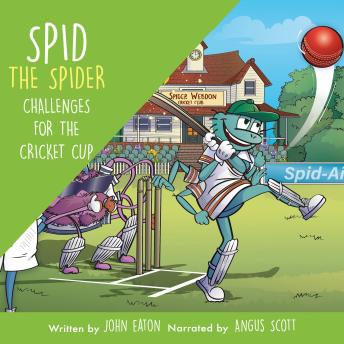 Spid the Spider Challenges for the Cricket Cup: A Funny Sports Adventure About Teamwork and Fair Play