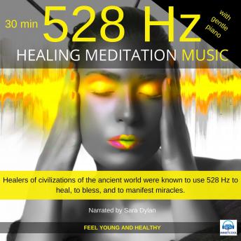Healing Meditation Music 528 Hz with piano 30 minutes: Feel young and healthy