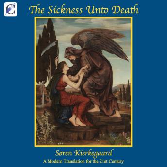 The Sickness Unto Death: A Modern Translation for the 21st Century