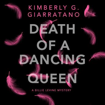 Death of a Dancing Queen: A Billie Levine Mystery Book 1