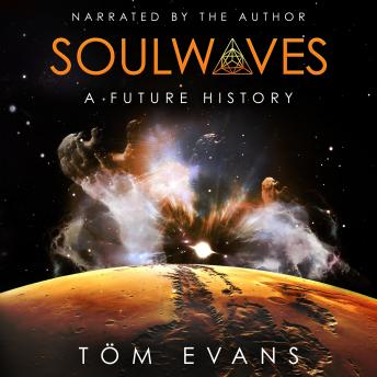 Soulwaves: A Future History