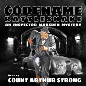 Count Arthur Strong: Codename Rattlesnake: An Inspector Marsden Mystery