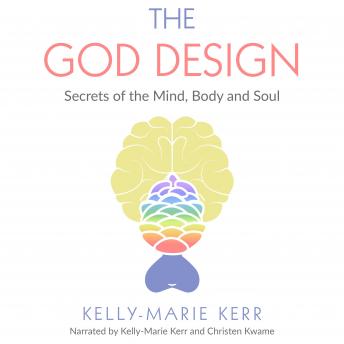 The THE GOD DESIGN: Secrets of the Mind, Body and Soul