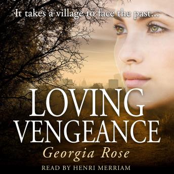 Loving Vengeance: It takes a village to face the past...