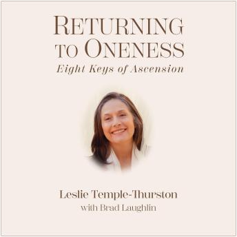 Returning to Oneness: Eight Keys of Ascension
