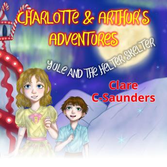 Charlotte & Arthur’s Adventures: Yule and the Helter Skelter