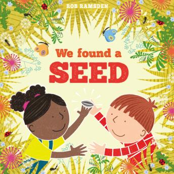 Download We Found a Seed - In the Garden (Unabridged) by Rob Ramsden