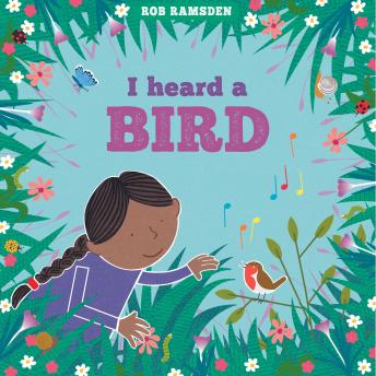 Download I Heard a Bird - In the Garden (Unabridged) by Rob Ramsden