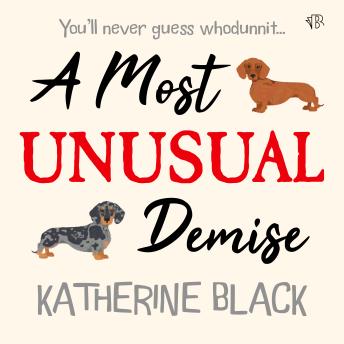 A Most Unusual Demise: An unmissable, humorous, cozy crime mystery