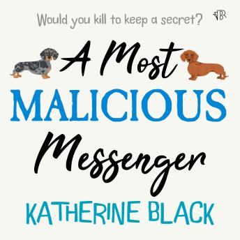A Most Malicious Messenger: A new unmissable, humorous, cozy crime mystery