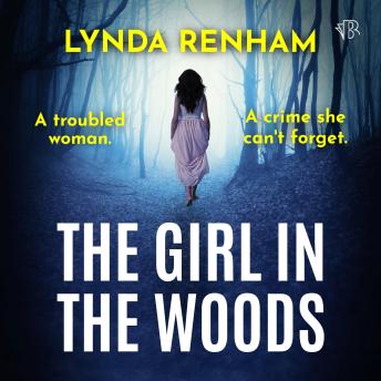 The Girl in the Woods: A gripping psychological thriller with a jaw-dropping twist