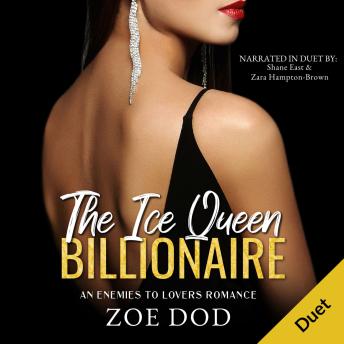 The Ice Queen Billionaire: An Enemies To Lovers Romance