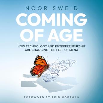 Coming of Age: How Technology and Entrepreneurship Are Changing the Face of MENA