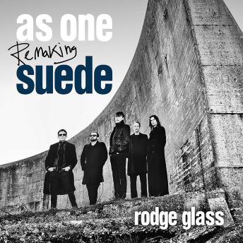 As One: Remaking Suede