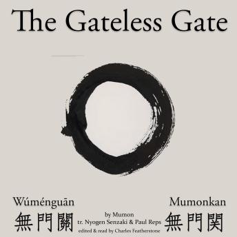 The Gateless Gate (Wúménguān 無門關/Mumonkan 無門関): The Zen classic that asks 'What Has a Dog Got to Do with Enlightenment?'
