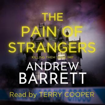 The Pain of Strangers: Killing Them Since 1987