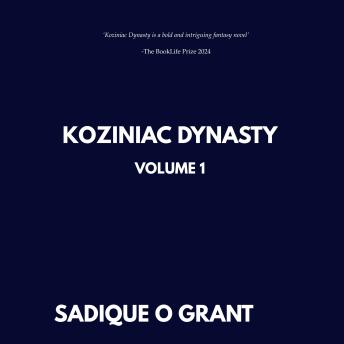 Koziniac Dynasty: Volume 1