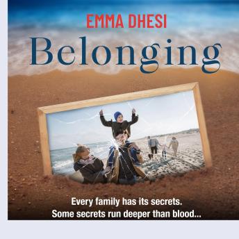 Belonging: Every family has its secrets. Some secrets run deeper than blood.