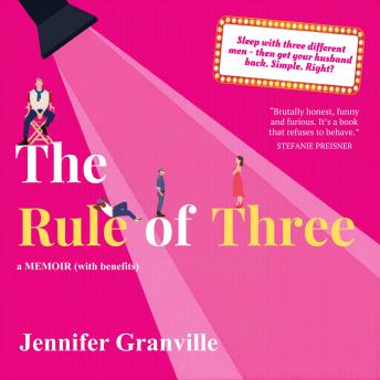 The Rule of Three: a Memoir (with benefits)