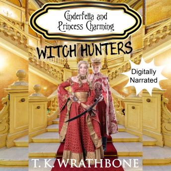 Cinderfella and Princess Charming: Witch Hunters