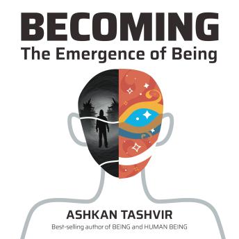 Becoming: The Emergence of Being