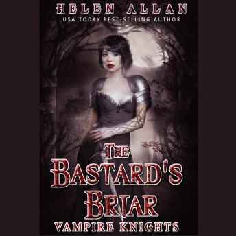 The Bastard's Briar: Vampire Knights
