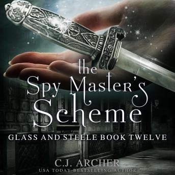 The Spy Master's Scheme: Glass and Steele, book 12