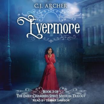 Evermore: Emily Chambers Spirit Medium Trilogy, book 3