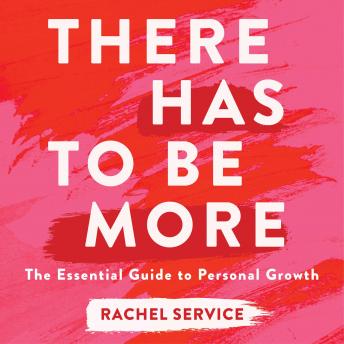 There Has To Be More: The Essential Guide to Personal Growth